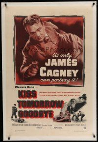 9f179 KISS TOMORROW GOODBYE linen 1sh '50 great artwork of James Cagney, thug with a heart of ice!