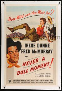 9f234 NEVER A DULL MOMENT linen 1sh '50 Irene Dunne, Fred MacMurray, how wild can the West be?