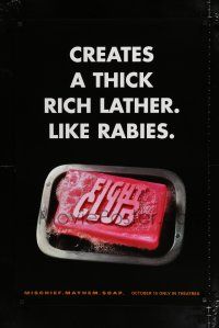 9m289 FIGHT CLUB teaser 1sh '99 Edward Norton & Brad Pitt, creates a rich lather, like rabies!