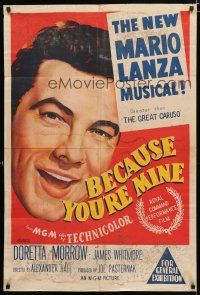 9r122 BECAUSE YOU'RE MINE Aust 1sh '52 close-up art of singing Mario Lanza, songs, fun & romance!