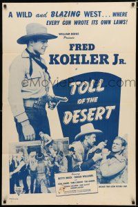 9z935 TOLL OF THE DESERT 1sh R47 Fred Kohler Jr, Betty Mack, Roger Williams in western action!