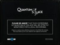 1c323 QUANTUM OF SOLACE DS British quad '08 James Bond doesn't like it when you record his movies!