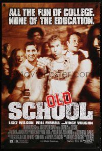 1k538 OLD SCHOOL DS 1sh '03 Will Ferrell, Vince Vaughn, Luke Wilson, Jeremy Piven, Ellen Pompeo