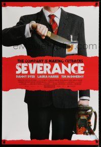 1k665 SEVERANCE int'l 1sh '07 Christopher Smith directed horror, the company is making cutbacks!