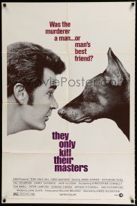 1p881 THEY ONLY KILL THEIR MASTERS 1sh '72 great close up of James Garner & Doberman Pincer dog!