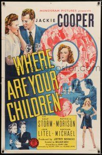 1p966 WHERE ARE YOUR CHILDREN 1sh '44 stone litho of Jackie Cooper, Gale Storm & sexy bad girls!