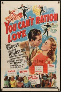 1p990 YOU CAN'T RATION LOVE style A 1sh '44 WWII musical about the shortage of eligible males!