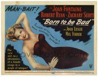 1r043 BORN TO BE BAD TC '50 Nicholas Ray, artwork of sexy bad girl Joan Fontaine!