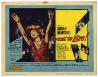 1r179 I WANT TO LIVE TC '58 Susan Hayward as Graham, a party girl convicted of murder!