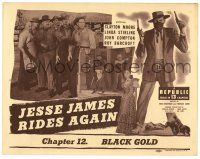 1r194 JESSE JAMES RIDES AGAIN chapter 12 TC '47 Clayton Moore in Republic serial, Black Gold!
