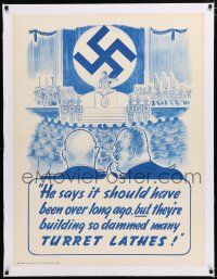 1s005 TURRET LATHES linen 30x40 WWII war poster '40s Hitler says he would have won the war already!