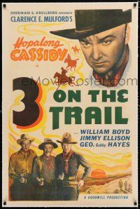 1t324 3 ON THE TRAIL linen 1sh R46 William Boyd as Hopalong Cassidy, Gabby Hayes, James Ellison!