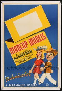 1t179 MADCAP MODELS linen 1sh '41 An Animated Puppetoon Originated and Produced by George Pal!