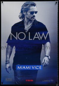 1z538 MIAMI VICE teaser 1sh '06 cool image of Colin Farrell as Sonny Crockett, no law!