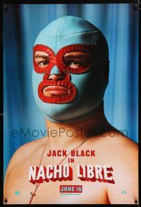 1z571 NACHO LIBRE teaser DS 1sh '06 wacky image of Mexican luchador wrestler Jack Black in mask!