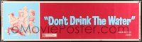 2c186 DON'T DRINK THE WATER paper banner '69 written by Woody Allen, cool Jack Davis artwork!