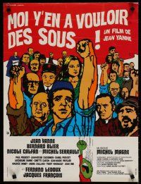 2e597 ME, I WANT TO HAVE DOUGH French 23x32 '73 Moi y'en a vouloir des sous, workers unite!