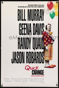 2f620 QUICK CHANGE 1sh '90 Geena Davis, Randy Quaid, Bill Murray as sad clown!
