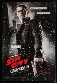 2f690 SIN CITY A DAME TO KILL FOR teaser DS 1sh '14 Josh Brolin, never let the monster out!
