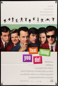 2h886 THAT THING YOU DO style A DS 1sh '96 Tom Hanks directs & stars, Liv Tyler, Steve Zahn!