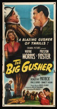 2j644 BIG GUSHER 3sh '51 wildcatter Preston Foster, Dorothy Patrick, a blazing gusher of thrills!