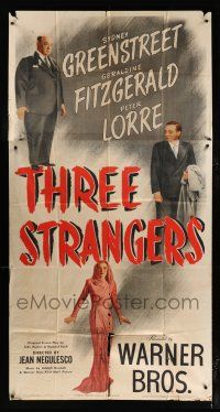 2j956 THREE STRANGERS 3sh '46 Sydney Greenstreet, Peter Lorre, plus sexy Geraldine Fitzgerald!