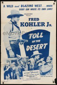 2t889 TOLL OF THE DESERT 1sh R47 Fred Kohler Jr, Betty Mack, Roger Williams in western action!