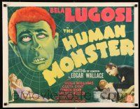 2y051 HUMAN MONSTER 1/2sh '39 Bela Lugosi & disfigured Wilfred Walter, from Edgar Wallace story!