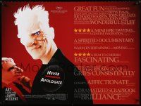 3a100 NEVER APOLOGIZE DS British quad '07 Malcolm McDowell one man show, cool artwork!