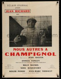 3a152 NOUS AUTRES A CHAMPIGNOL French 24x32 '57 Jean Bastia, cool image of Jean Richard!