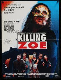 3a169 KILLING ZOE French 16x22 '94 partially written by Tarantino, wacky masked people with guns!