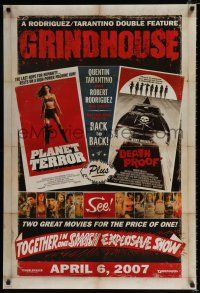 3b325 GRINDHOUSE advance DS 1sh '07 Rodriguez & Tarantino, Planet Terror & Death Proof!