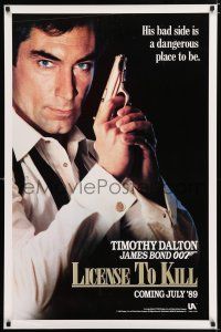 3b444 LICENCE TO KILL S-style teaser 1sh '89 Dalton as James Bond, don't get on his bad side!