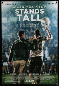 3b812 WHEN THE GAME STANDS TALL advance 1sh '14 Jim Caviezel, Chiklis, high school football!