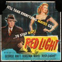 3g342 RED LIGHT 6sh '49 it'll take everything sexy Virginia Mayo's got to stop George Raft!