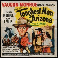 3g390 TOUGHEST MAN IN ARIZONA 6sh '52 artwork of Vaughn Monroe, Idol of Millions & Joan Leslie!