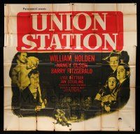 3g396 UNION STATION 6sh '50 William Holden, Nancy Olson, Barry Fitzgerald, film noir!