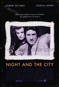 3h535 NIGHT & THE CITY style A 1sh '92 Robert De Niro, Jessica Lange, Alan King, Cliff Gorman!