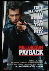 3h568 PAYBACK advance 1sh '98 get ready to root for the bad guy Mel Gibson, great close up w/gun!