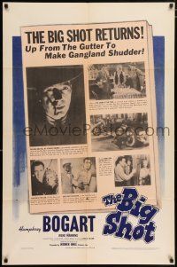 3t156 BIG SHOT 1sh '42 Humphrey Bogart returns from the gutter to make Gangland shudder!