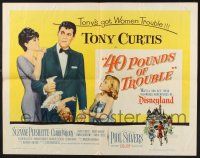 3w011 40 POUNDS OF TROUBLE 1/2sh '63 Tony Curtis has women trouble, Suzanne Pleshette!