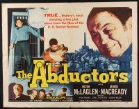 3w018 ABDUCTORS 1/2sh '57 Victor McLaglen, George Macready, history's most amazing crime plot!