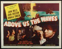 3w021 ABOVE US THE WAVES style B 1/2sh '56 art of John Mills & WWII sailors at periscope in sub!