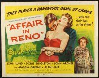 3w029 AFFAIR IN RENO style A 1/2sh '57 their lives were the stakes in a game of chance!
