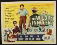 3w408 WILD & THE INNOCENT 1/2sh'59 Audie Murphy wants to kill a man,drink whiskey & kiss fancy women