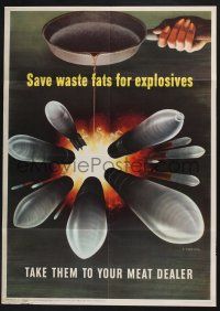 3x004 SAVE WASTE FATS FOR EXPLOSIVES 20x28 WWII war poster '43 take them to your meat dealer!