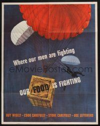 3x009 WHERE OUR MEN ARE FIGHTING OUR FOOD IS FIGHTING 22x28 WWII war poster '43 parachuting troops