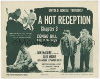 3z241 CONGO BILL chapter 3 TC R57 Don McGuire in the title role, cool serial, A Hot Reception!