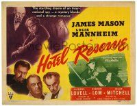3z307 HOTEL RESERVE TC '44 James Mason, Lucie Mannheim, Lom, from the novel by Eric Ambler!