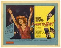 3z316 I WANT TO LIVE TC '58 Susan Hayward as Barbara Graham, a party girl convicted of murder!